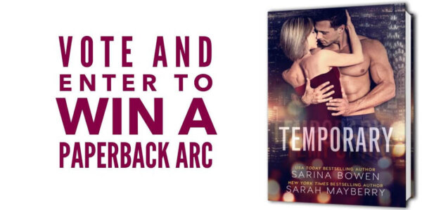 CONTEST: Vote & Win an ARC of Temporary by Sarina Bowen & Sarah Mayberry!